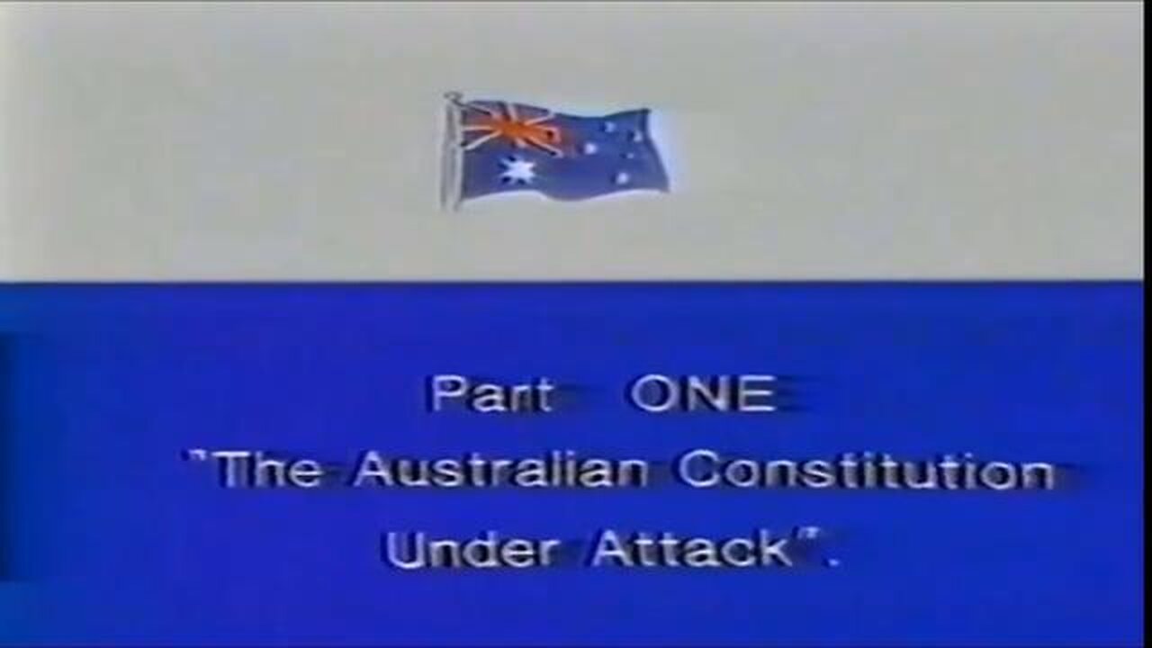 The Australian Constitution Under Attack (Pt1) - Alexander Downer