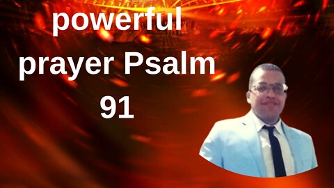 powerful prayer Psalm 91