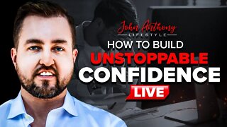 How To Build UNSTOPPABLE CONFIDENCE In 3 Days