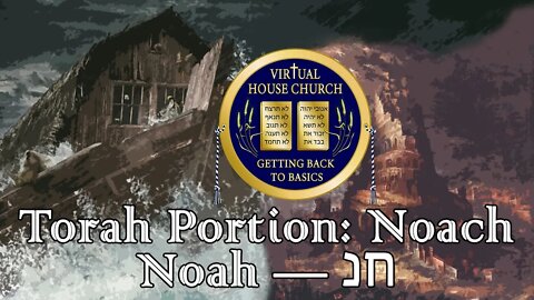 Virtual House Church - "Noach" 2022-2023