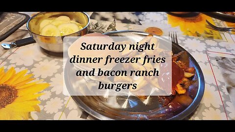 Saturday night dinner freezer fries and Bacon ranch cheeseburger