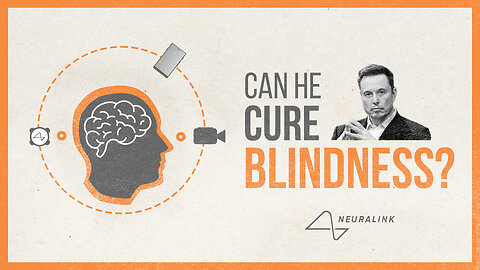 Can Elon Cure Blindness?