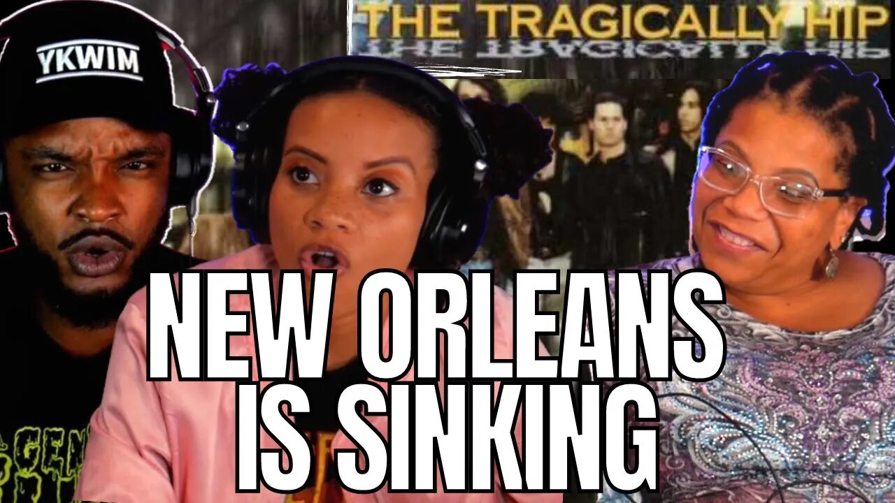 WHAT DOES IT MEAN?! 🎵 THE TRAGICALLY HIP New Orleans Is Sinking Reaction