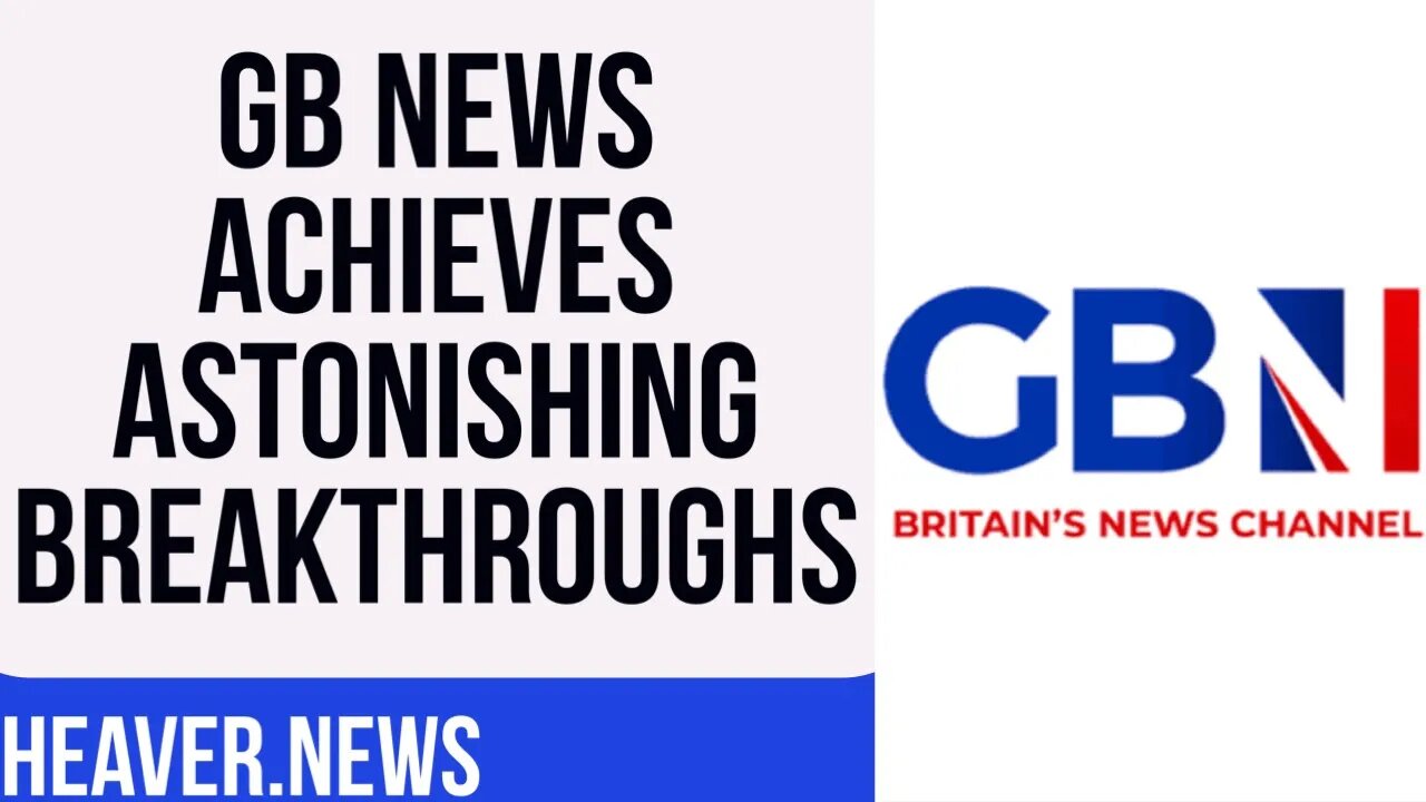 GB News Nails GROUNDBREAKING Victories