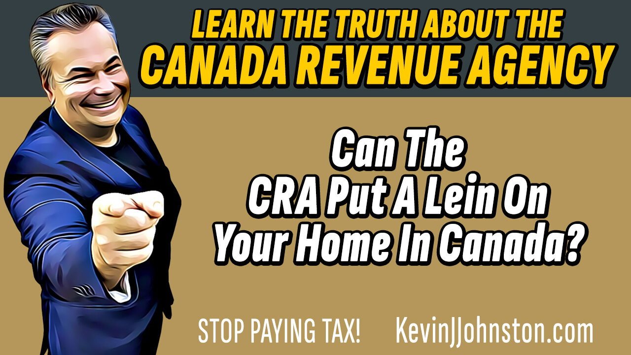 Can The CRA Put A Lien On Your Home In Canada ???