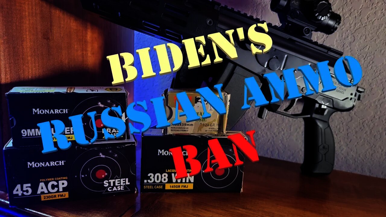 Biden State Dept Bans Russian Ammo