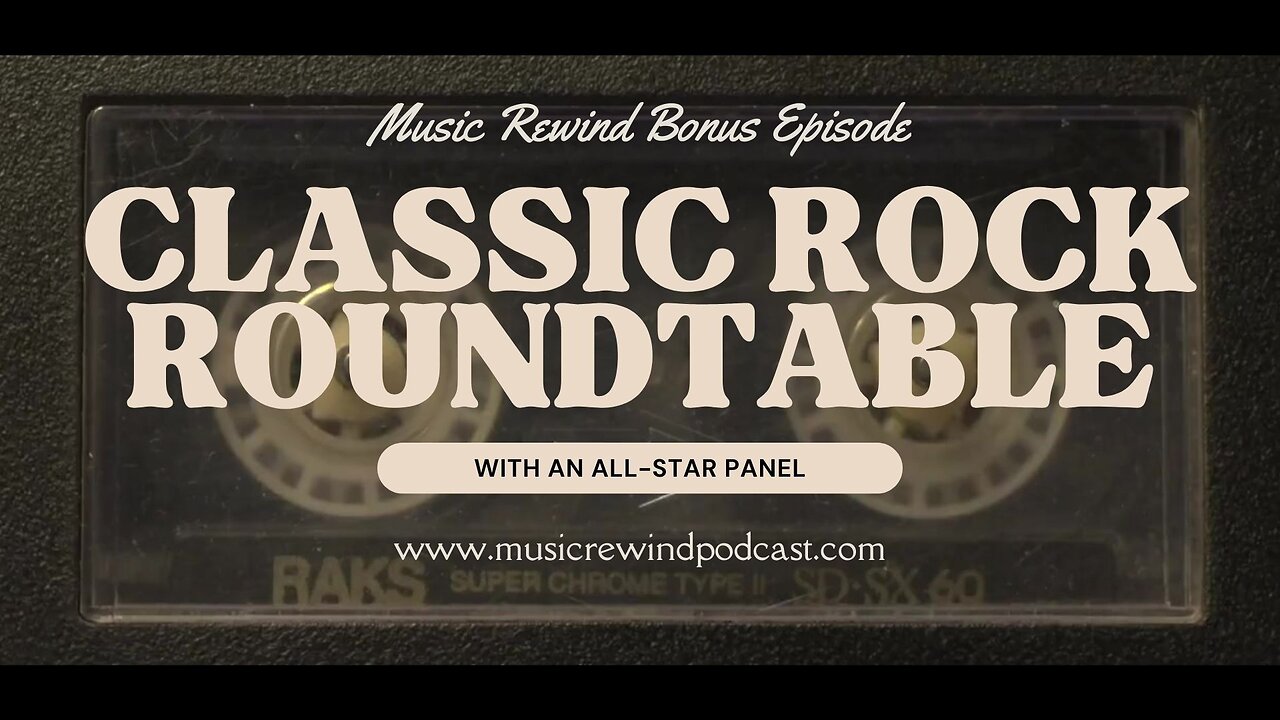 BONUS: Classic Rock Roundtable - Part 1