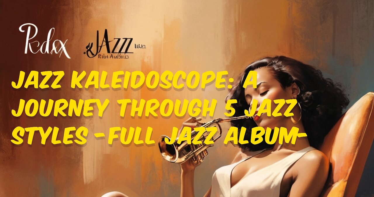 Jazz Kaleidoscope: A Journey Through 5 Jazz Styles -full jazz album-