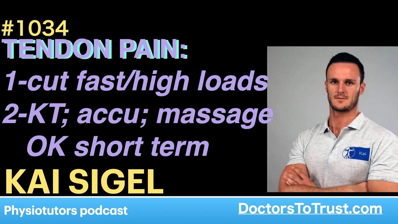 KAI SIGEL | TENDON PAIN: 1-cut fast/high loads 2-KT; accu; massage OK short term