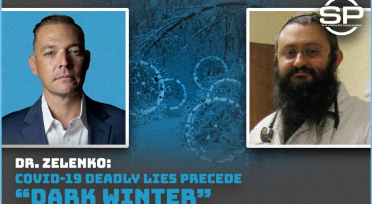 Dr.Vladimir Zelenko: Covid-19 deadly lies precede "Dark Winter"