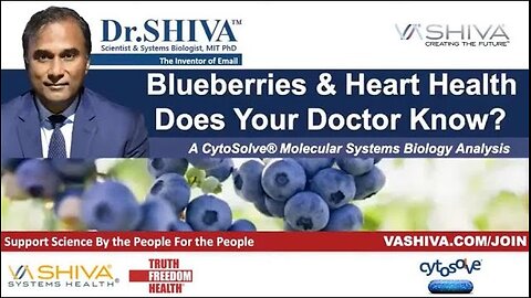 Dr.SHIVA™: Blueberries on Heart Health @CytoSolve® Systems Analysis(5/22)