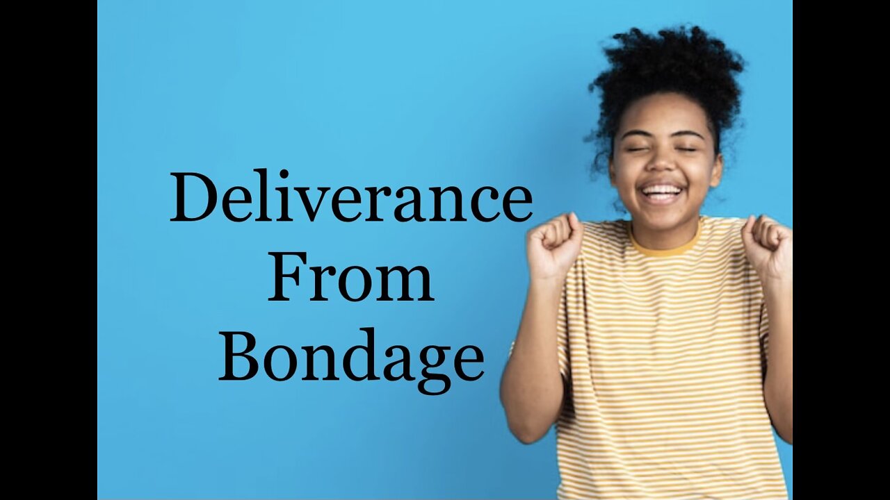 Deliverance From Bondage