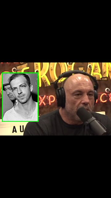 Joe Rogan: “Lee Harvey Oswald Probably Was a PATSY”