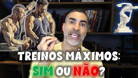 Treinar máximo: sim ou não?