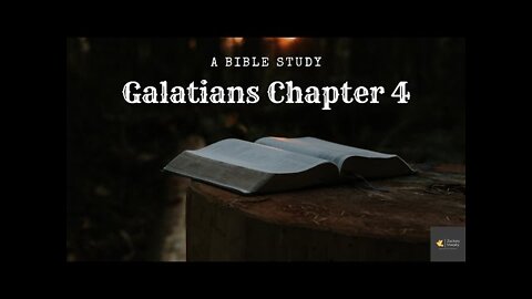 A Bible Study in Galatians Chapter 4