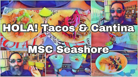 HOLA! Tacos & Cantina | MSC Seashore