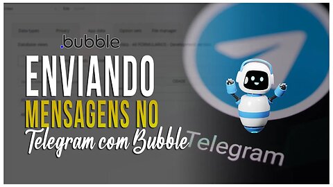 Enviar mensagens para telegram usando Bubble de forma grátis!