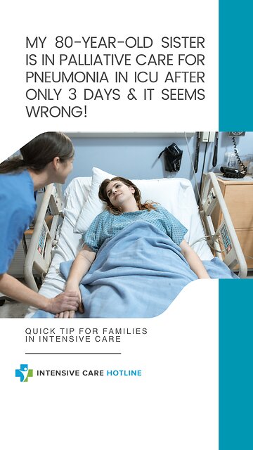 My 80-Year-Old Sister is in Palliative Care for Pneumonia in ICU After Only 3 Days & It Seems Wrong!