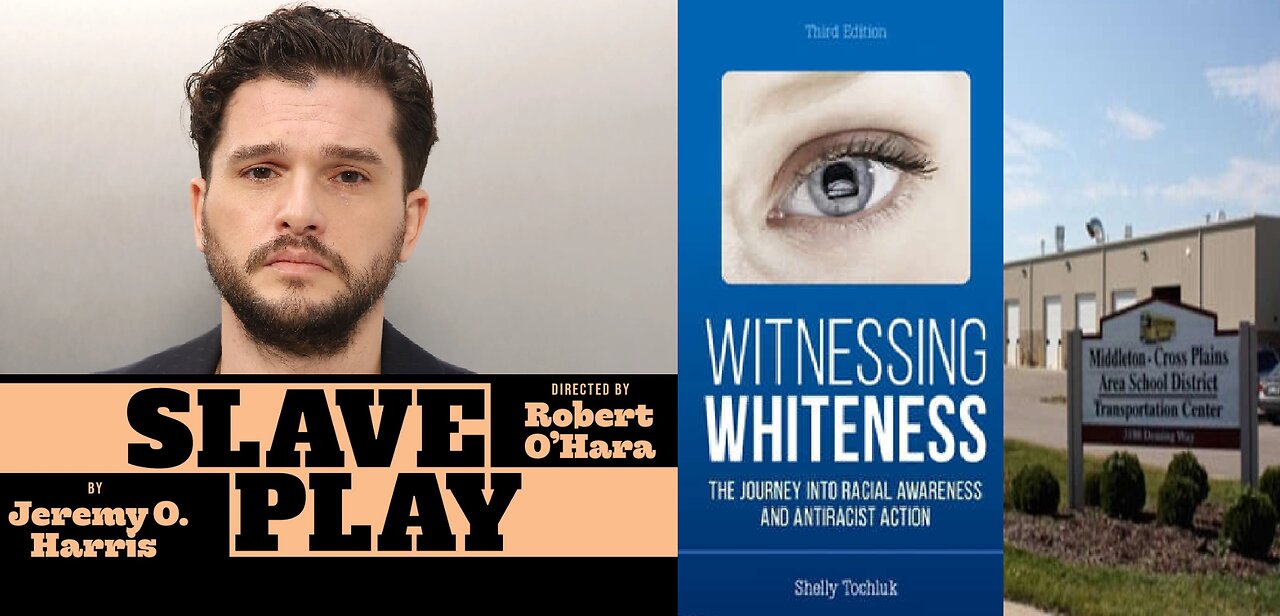 Kit Harington Stars In SLAVE PLAY for BLACKS ONLY + Wisconsin Schools Have WHITES ONLY Racism Class