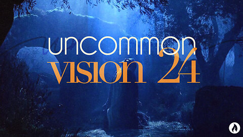 UNCOMMON: Vision 2024 (Full Service)