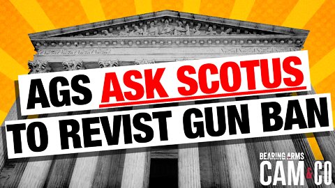 AGs ask SCOTUS to take second look at gun ban