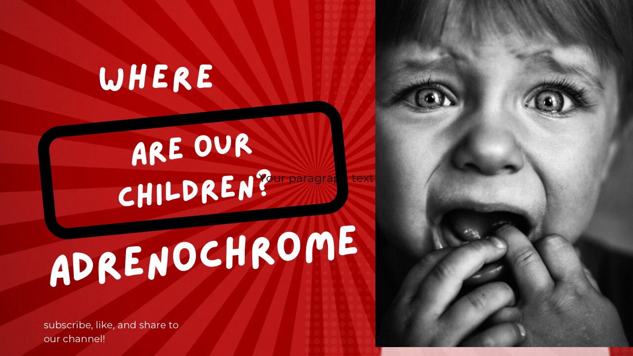 Unveiling the dark side: Adrenochrome and child trafficking.