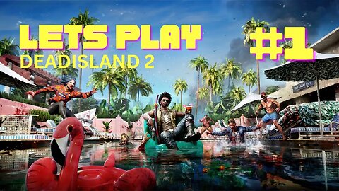 Survival and Mayhem: Dead Island 2 Unleashed part 1