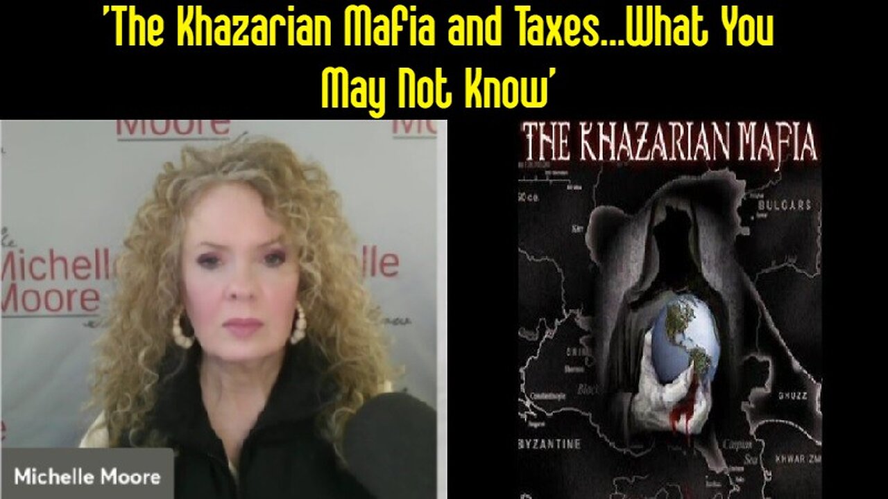 'The Khazarian Mafia and Taxes...What You May Not Know' (Feb 15, 2024)