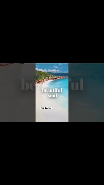 Beautiful Soul....Quotes for boys and girls in English