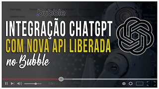 Integrando nova Api do CHATGPT no bubble