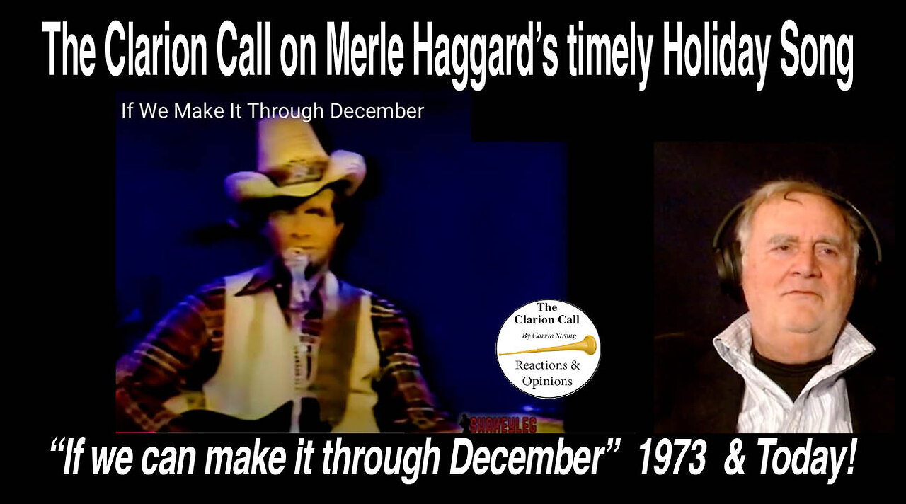 The Clarion Call on Merle Haggard's "If we can make it through December." (1973) #reaction