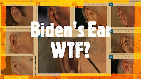 Biden's Ear WTF?