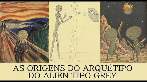 Grey Alien: As Origens do Arquétipo e da Tipologia