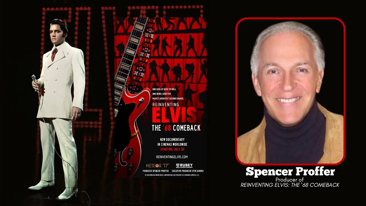 Reinventing Elvis: The ’68 Comeback with Spencer Proffer