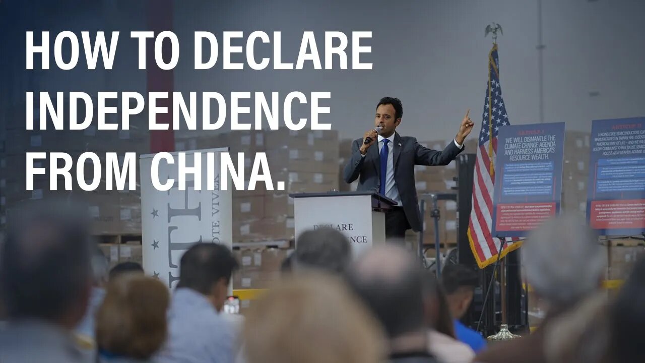 Vivek Ramaswamy: How to Declare Independence From Communist China