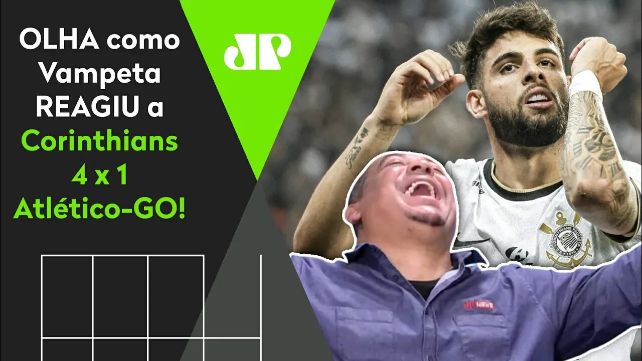 SURTOOOOU! OLHA as REAÇÕES de Vampeta a Corinthians 4 x 1 Atlético-GO!