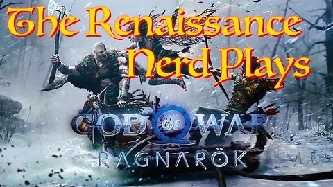 Playing God of War Ragnarok Session 8: I War Therefore I God