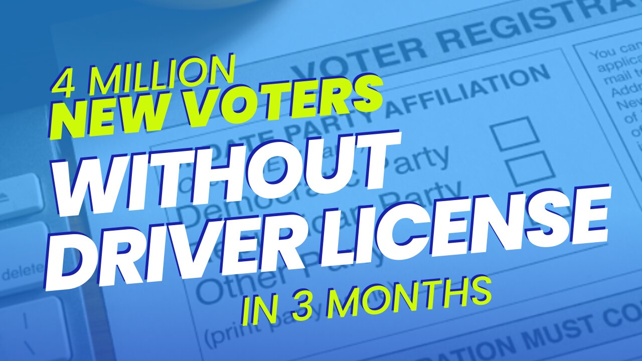 4 Million New voters without Driver License in 3 months