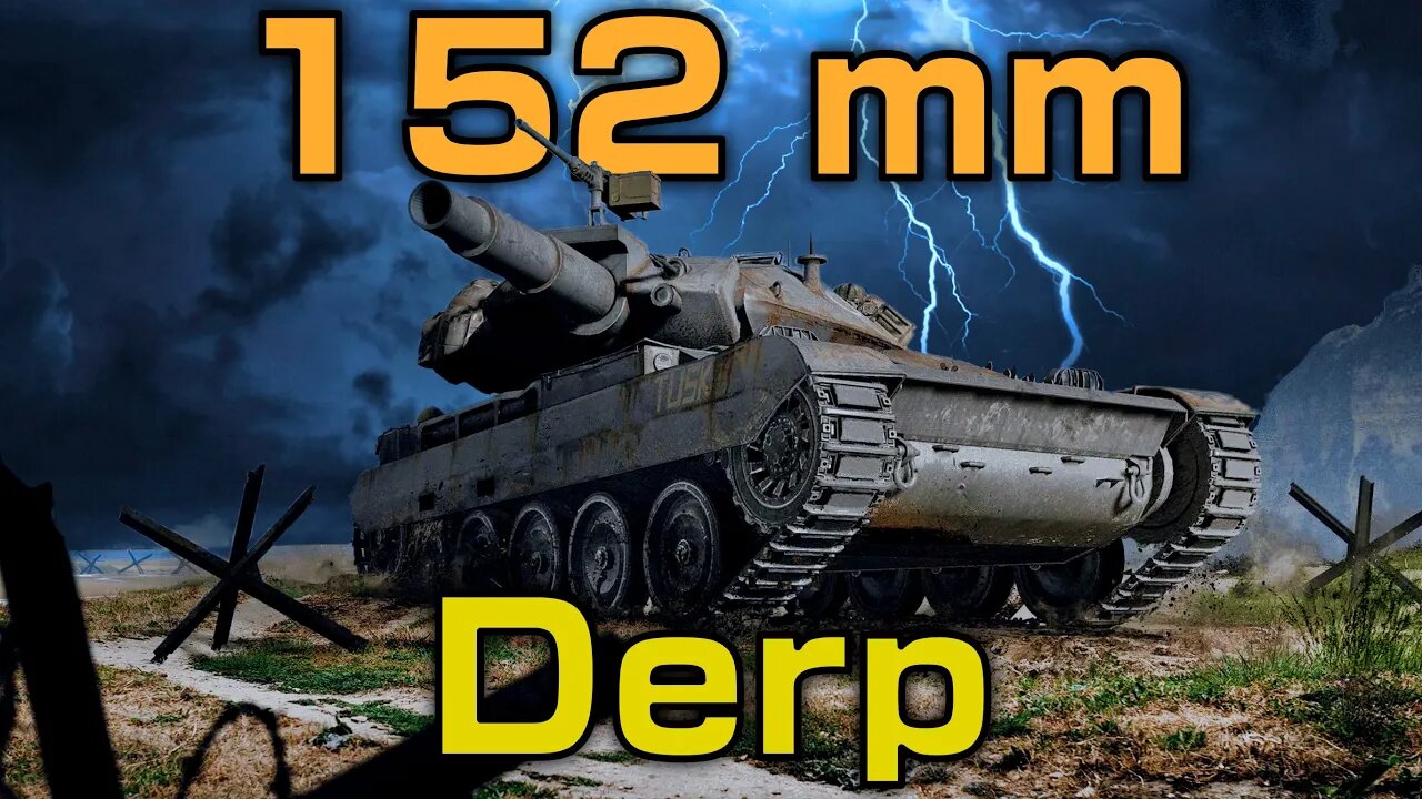 Tusk 152 mm Derp Montage || WoT Console