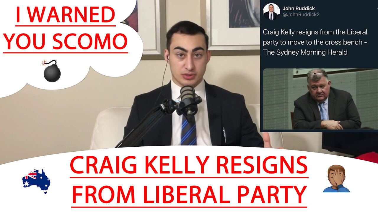 🔴 CRAIG KELLY RESIGNS FROM LIBERAL PARTY 💣 I WARNED YOU SCOMO 🤦🏽‍♂️ 🇦🇺