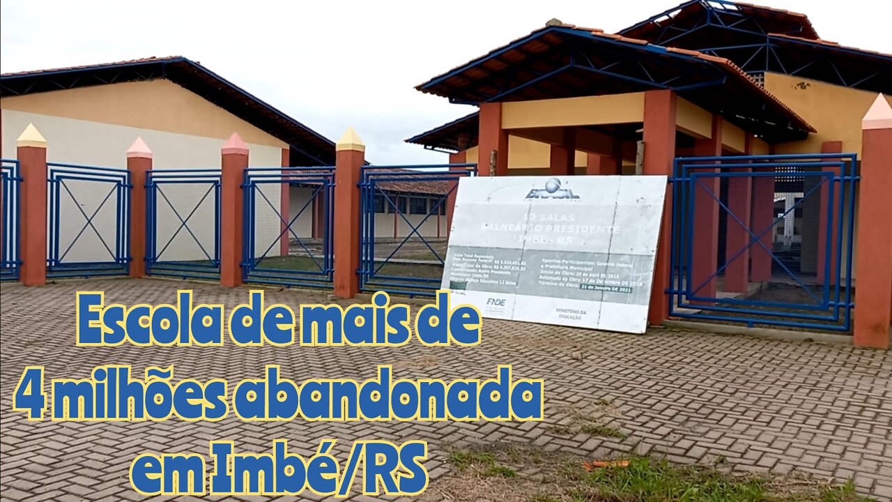 Escola de mais de 4 milhões abandonada em Imbé/RS não chegou nem mesmo a ser concluída