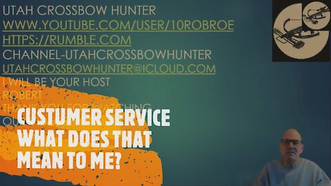 CUSTOMER SERVICE AND WHAT THAT MEANS TO US AS CROSSBOW HUNTER