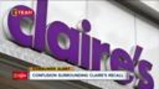 Confusion surrounding cosmetics recall at Claire's