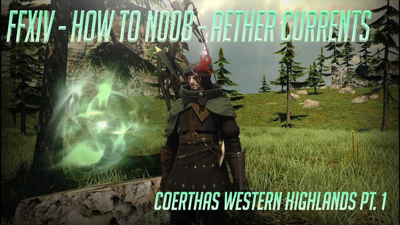 FFXIV - How to N00B - Aether Currents - Coerthas Western Highlands Pt. 1