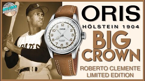 Batter Up! | Oris Big Crown Roberto Clemente Limited Edition Set 01 754 7741 4081-Set Unbox & Review