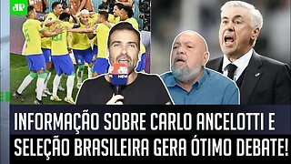 Carlo Ancelotti NOVO TÉCNICO da Seleção? "Cara, SAIU A INFORMAÇÃO de que..." VEJA DEBATE!