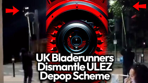 Bladerunners' Massive ULEZ Camera Destruction Continues- All To Stop Khan's Evil Depopulation Scheme