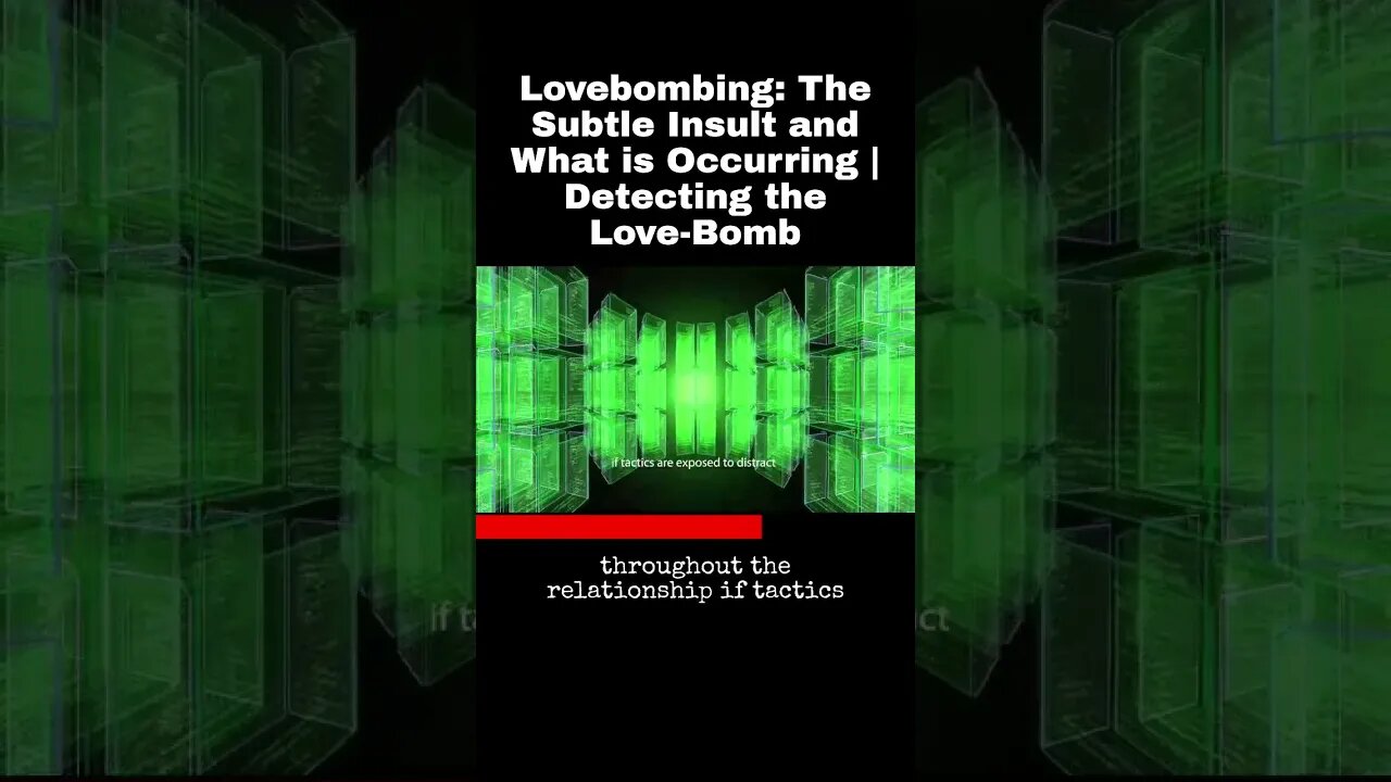 Lovebombing: The Subtle Insult and What is Occurring | Detecting the Love-Bomb