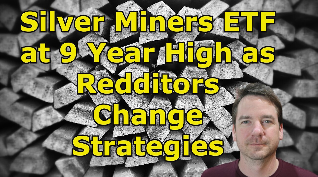 Silver Miners ETF at 9 Year High as Redditors Change Strategies