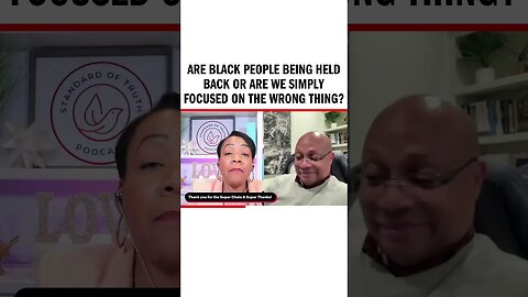 Are Black People Being Held Back or Are We Simply Focused On The Wrong Thing?